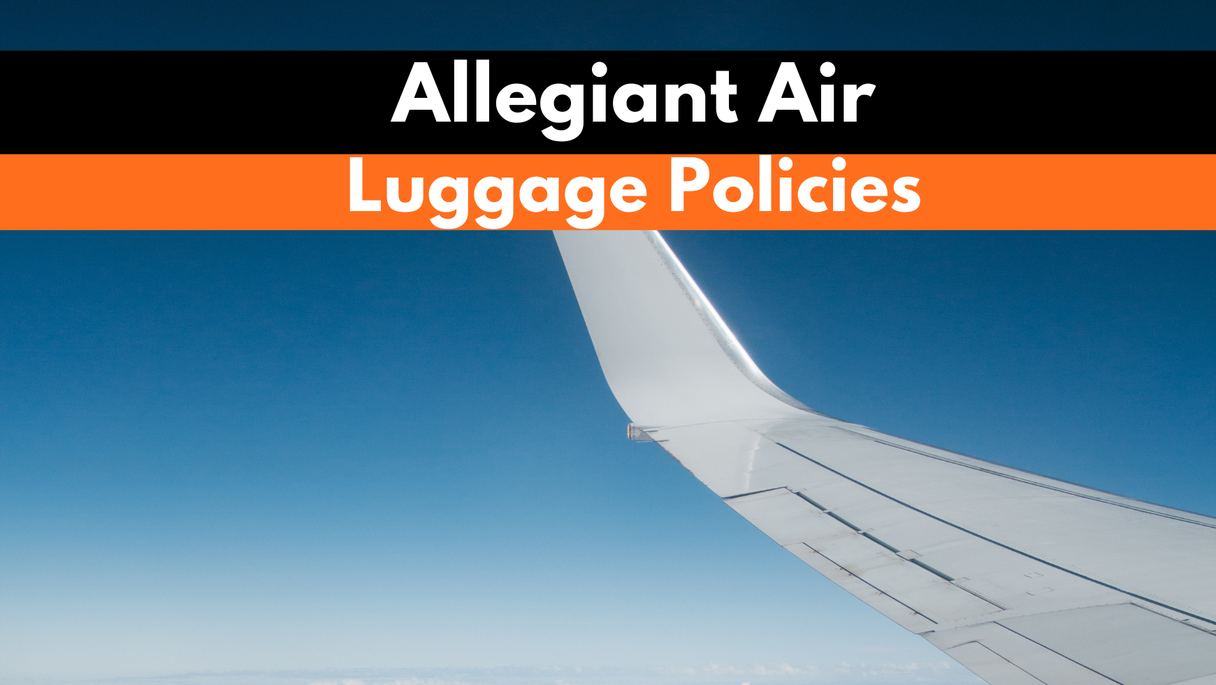 allegiant air tobacco policy Allegiant Air Baggage Rules Explained – Sizes & Fees 2025