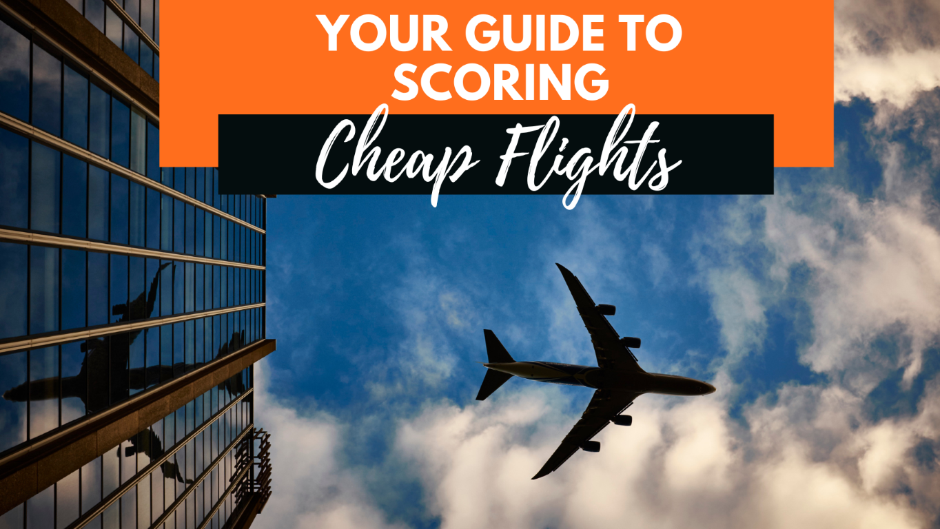 How to Find Cheap Flights Best Way to Book the Cheapest Flights