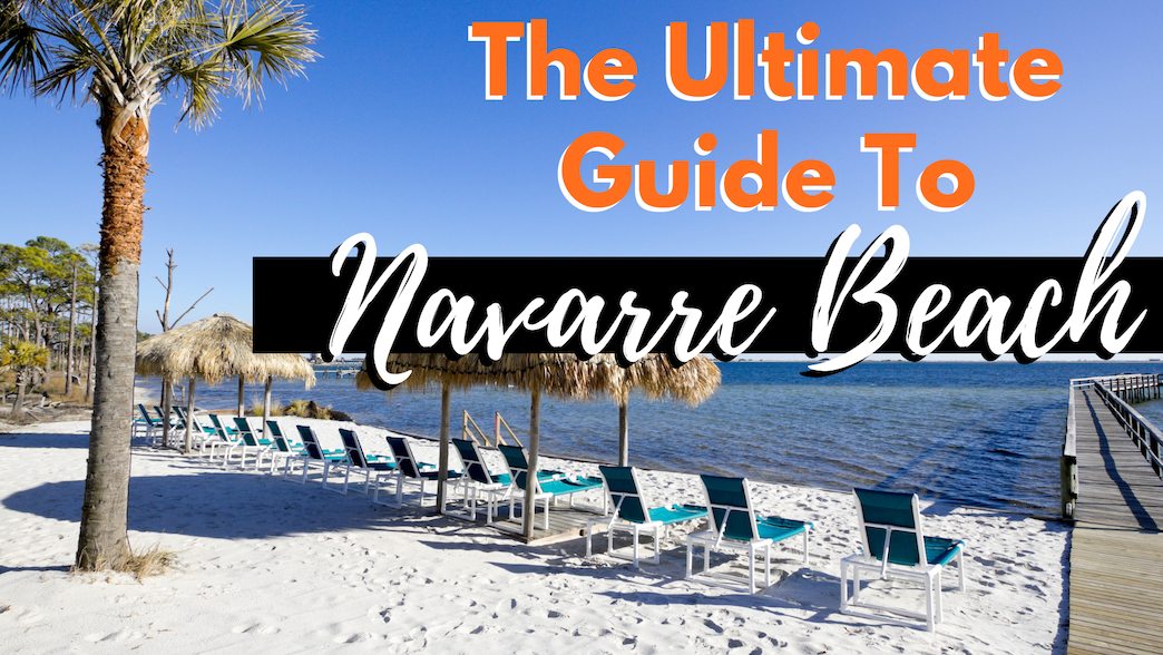 The Ultimate Guide to Navarre Beach | To Paradise in Florida