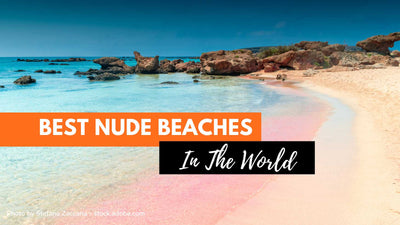 Best Nude Beaches In The World: Find Your Favourite