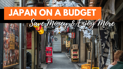 Travel to Japan On A Budget