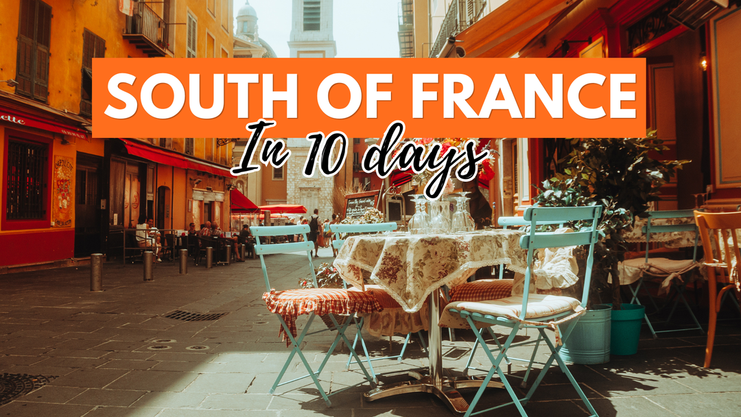 Outdoor café terrace on a colourful street in South of France with "South of France in 10 days" travel guide title