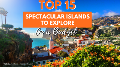 15 Cheapest Islands To Visit In The World: Find Your Slice Of Paradise