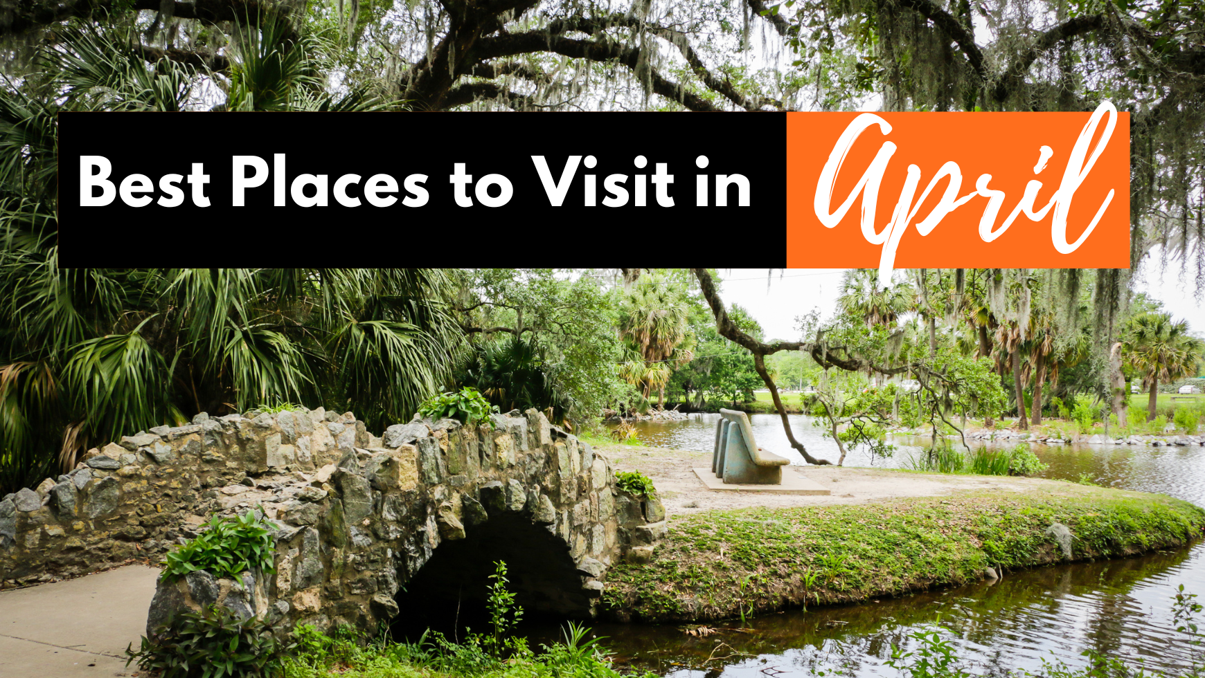 13 Best Places To Visit This April: Top Spring Destinations | CabinZero ...