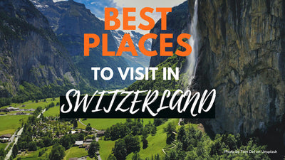Best Places To Visit In Switzerland: Places To See In Switzerland At Least Once