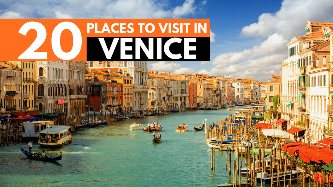 20 Top Places to Visit in Venice To See The Soul Of Italy