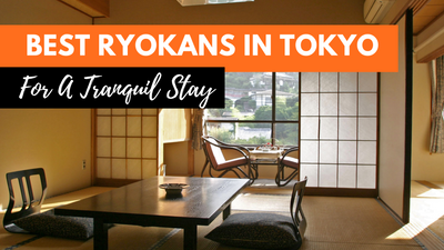 Best Ryokan in Tokyo: What To Know Before You Book