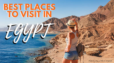 Best Places To Visit In Egypt - Top 16 Places To Visit In Egypt