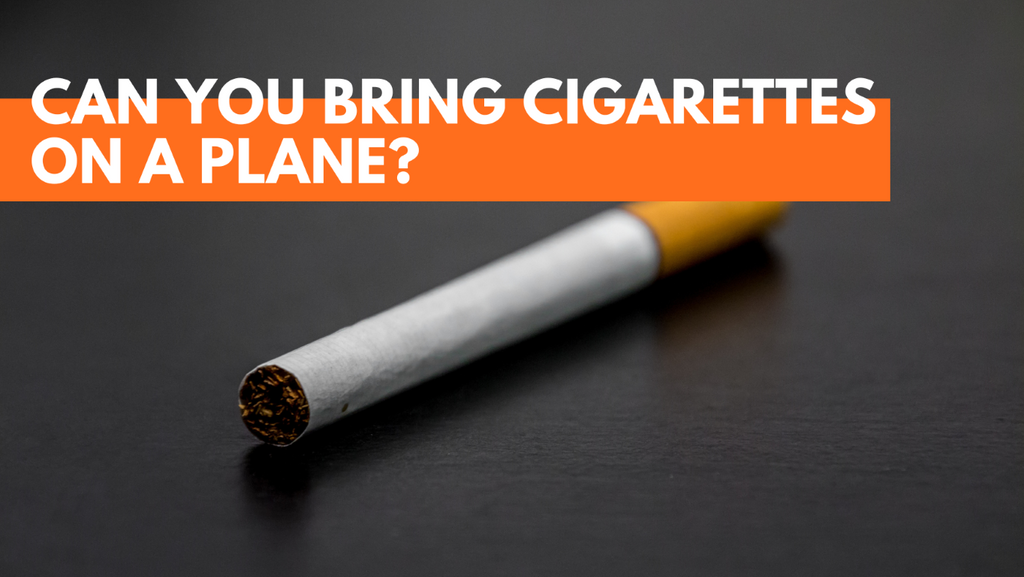 can you carry tobacco on a plane Can You Bring Cigarettes On A Plane: Dos & Don'ts can you carry tobacco on a plane Can You Bring Cigarettes On A Plane: Dos & Don'ts