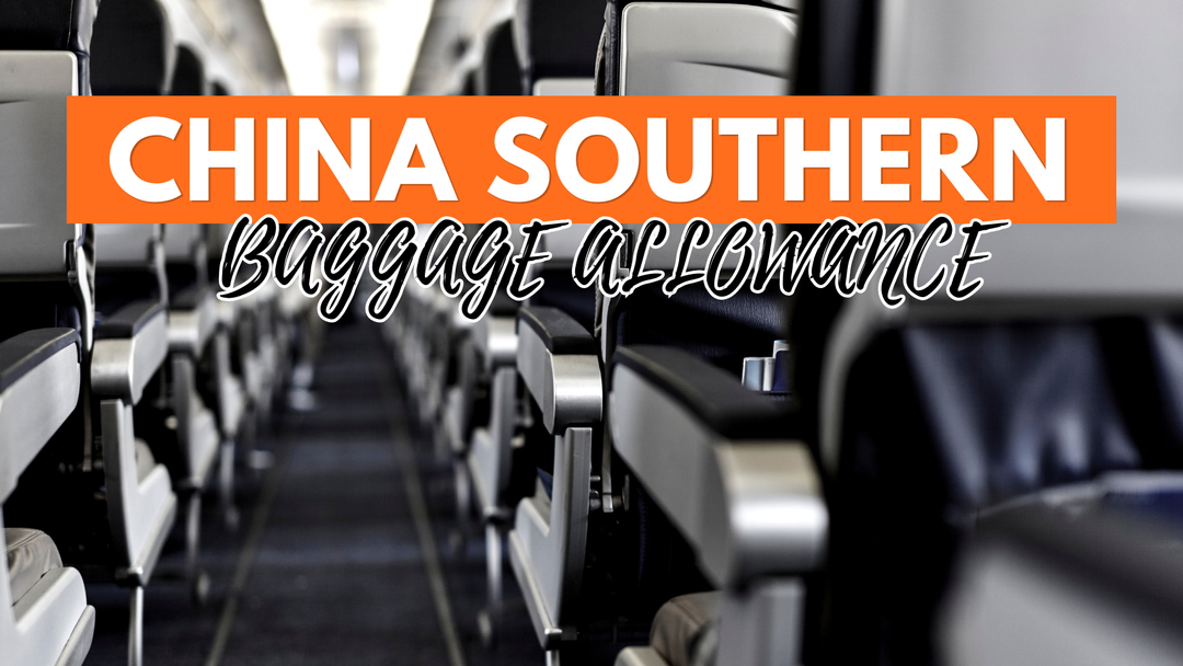 China Southern Baggage Allowance 2026: Carry-On, Checked Bags and Extra Fees Explained