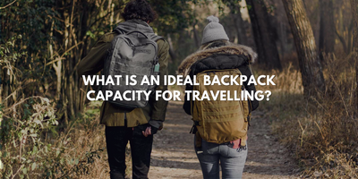 What is a Good Size of Backpack for Travelling?
