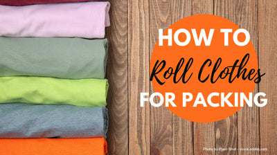 How To Roll Clothes For Packing: A Simple Yet Life-Changing Method