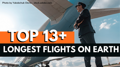 Top 13+ Longest Flights In The World: From One End Of The Earth To The Other