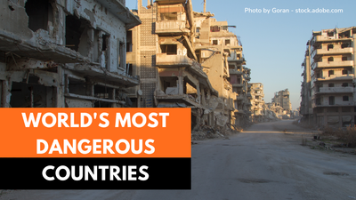 Most Dangerous Countries in the World: Is Your Next Travel Destination on the List?