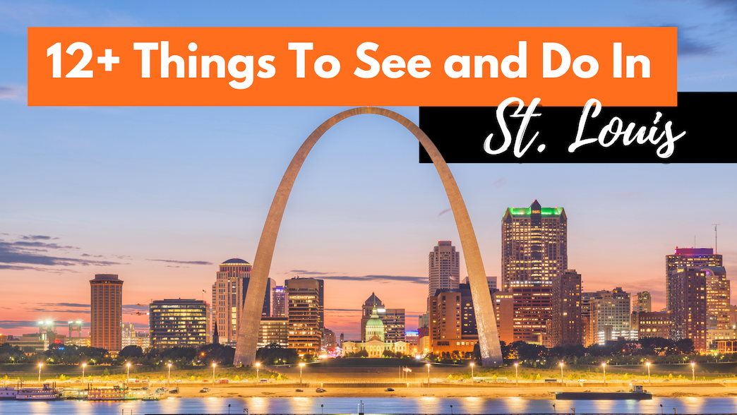 Things To Do In St. Louis