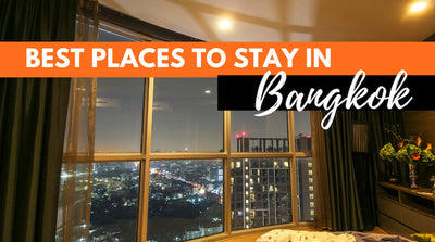 Where To Stay In Bangkok: Discovering Unmissable Areas & Hotels