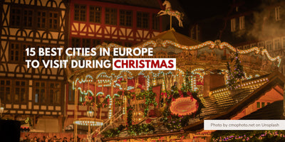Best Cities For Christmas In Europe: Get Prepared for a Warm and Perfect Trip this Christmas