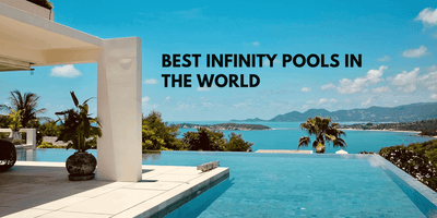 Best Infinity Pools In The World - Top 20 Most Awesome Infinity Fools