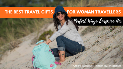 15 Best Travel Gifts For Women: Unique And Practical Ideas