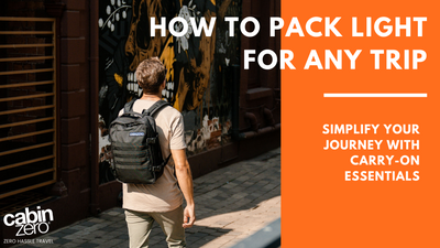 Travel Light In 2024 - Simple Yet Life-Changing Tips