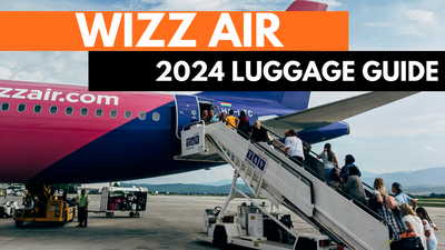 A 2024 Guide To Wizz Air Cabin Bag Size & Baggage Allowance