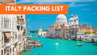 Italy Packing List: An Ultimate Guide