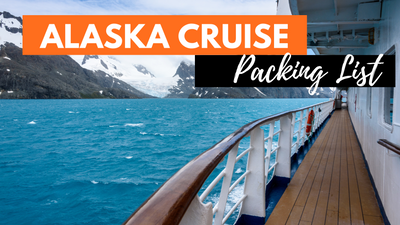 Alaska Cruise Packing List: A Complete Guide To Packing For Your Alaskan Adventure
