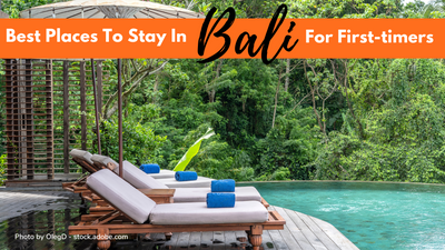 Where To Stay In Bali For The First Time: The Ultimate Guide