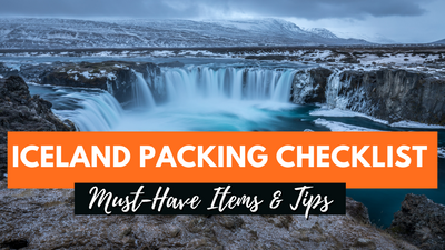 The Ultimate Iceland Packing List: Every Season Covered