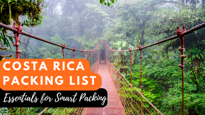 Costa Rica Packing List To Deal With Every Type of Climate 2024