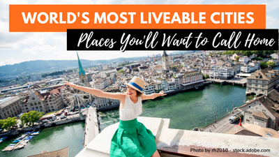 18+ Best Cities In The World To Live: Top Livable Cities In The World