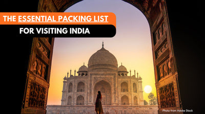 The Essential Packing List For Visiting India