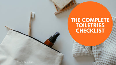 The Ultimate Toiletries Packing List - Essential Toiletries for Travel